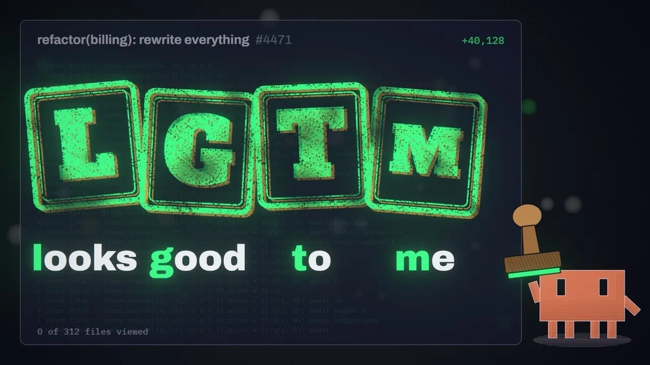 Image de la vidéo LGTM : une demande de fusion « rewrite everything » de 40 128 lignes ajoutées, 0 fichier sur 312 consulté, et un petit robot qui tient un tampon LGTM